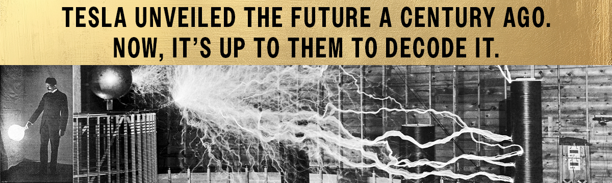 Tesla unveiled the future a century ago, above historical photographs of Nikola Tesla and his laboratory